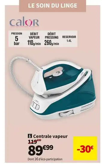 Conforama Calor centrale vapeur sv6112c0 offre