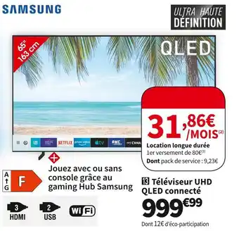 Conforama Qled téléviseur uhd connecté samsung tq65q67c offre