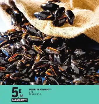 E.Leclerc MOULES DE HOLLANDE(¹)(3) offre