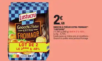 E.Leclerc GNOCCHI À POÊLER EXTRA FROMAGE(¹) "LUSTUCRU" offre