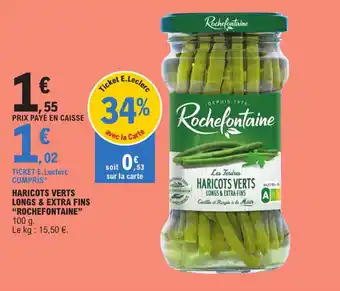 E.Leclerc HARICOTS VERTS LONGS & EXTRA FINS "ROCHEFONTAINE" 100 g. offre