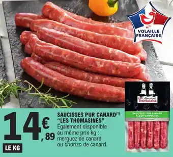 E.Leclerc SAUCISSES PUR CANARD(¹) "LES THOMASINES" offre