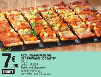 E.Leclerc PIZZA JAMBON FROMAGE OU 4 FROMAGES 30 TOASTS(²) offre