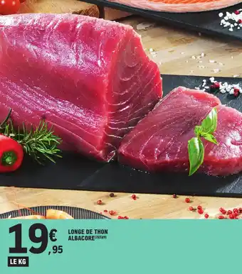 E.Leclerc LONGE DE THON ALBACORE offre