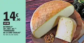 BETHMALE(¹) 28% MAT. GR. (11) "FROMAGERIE DE LA CORE CAZALAS"
