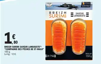 E.Leclerc BREIZH SURIMI SAVEUR LANGOUSTE(¹) "COMPAGNIE DES PÊCHES DE ST-MALO" offre