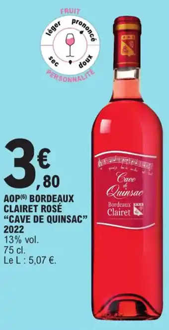 E.Leclerc AOP (6) BORDEAUX CLAIRET ROSÉ "CAVE DE QUINSAC" 2022 offre