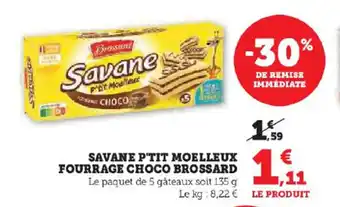 Super U SAVANE P'TIT MOELLEUX FOURRAGE CHOCO BROSSARD offre