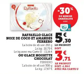 Super U RAFFAELLO GLACE NOIX DE COCO ET AMANDES FERRERO offre