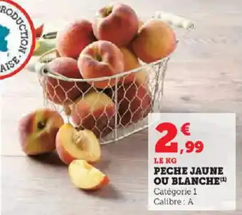 Super U PECHE JAUNE OU BLANCHE offre