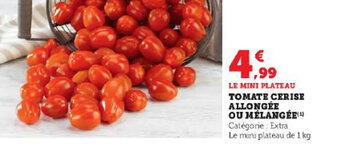Super U TOMATE CERISE ALLONGÉE OU MÉLANGÉE offre