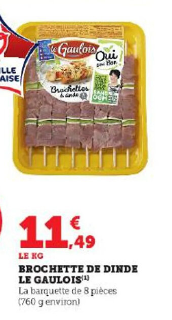 Hyper U BROCHETTE DE DINDE LE GAULOIS(¹) offre