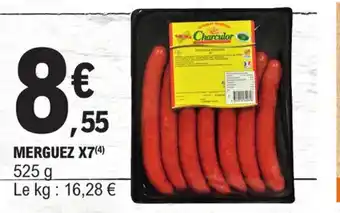 E.Leclerc MERGUEZ X7(4) 525 g Le kg : 16,28 € offre