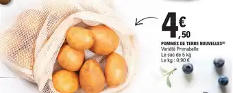 E.Leclerc POMMES DE TERRE NOUVELLES (²) Variété Primabelle Le sac de 5 kg Le kg: 0,90 € offre