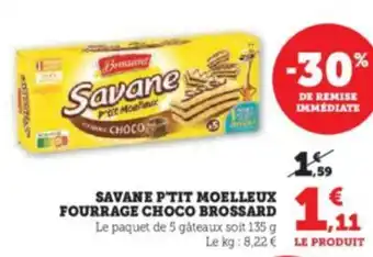 U Express SAVANE P'TIT MOELLEUX FOURRAGE CHOCO BROSSARD Le paquet de 5 gâteaux soit 135 g offre