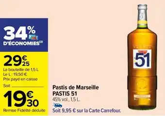 Carrefour Drive Pastis de Marseille PASTIS 51 45% vol., 1,5 L. offre