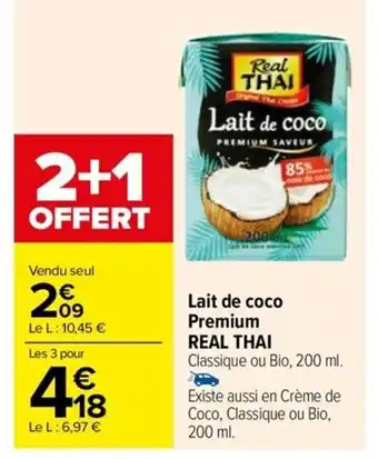 Carrefour Drive Lait de coco Premium REAL THAI Classique ou Bio, 200 ml. offre