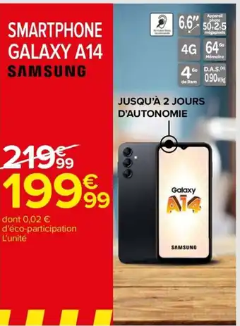 Carrefour Drive SMARTPHONE GALAXY A14 SAMSUNG offre