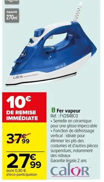 Carrefour Drive Fer vapeur Réf. : FV2848CO offre
