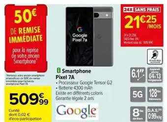 Carrefour Drive Smartphone Pixel 7A offre