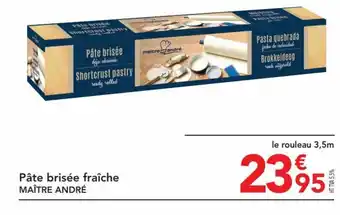 METRO Pâte brisée fraîche MAÎTRE ANDRÉ offre