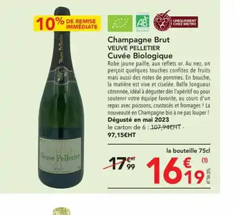METRO Champagne Brut VEUVE PELLETIER Cuvée Biologique offre
