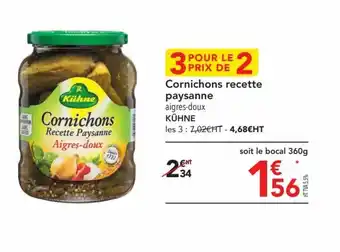 METRO Cornichons recette paysanne aigres-doux KÜHNE les 3 : 7,02€ HT - 4,68€HT offre
