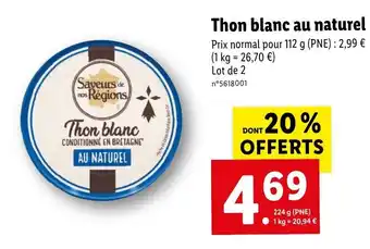 Lidl Thon blanc au naturel Prix normal pour 112 g (PNE) : 2,99 € (1 kg = = 26,70 €) offre