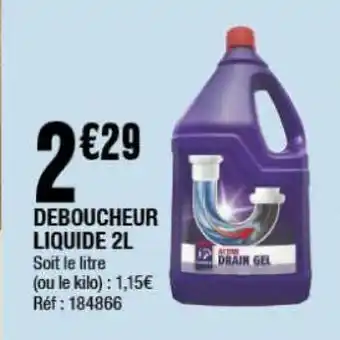 La Foir'Fouille Déboucheur liquide 2l offre
