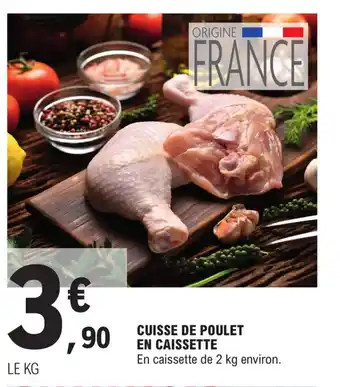 E.Leclerc CUISSE DE POULET EN CAISSETTE offre