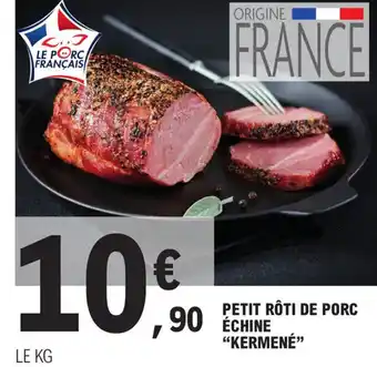 PETIT RÔTI DE PORC "KERMENÉ"