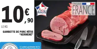 GAMBETTE DE PORC RÔTIE "KERMENÉ"