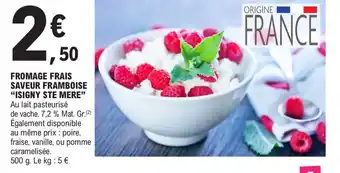 E.Leclerc FROMAGE FRAIS SAVEUR FRAMBOISE "ISIGNY STE MERE" offre