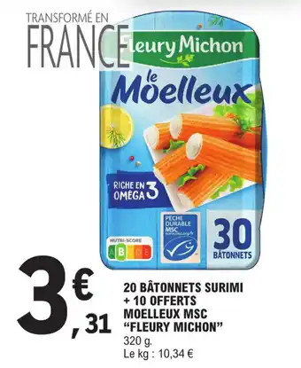 E.Leclerc 20 BÂTONNETS SURIMI + 10 OFFERTS MOELLEUX MSC "FLEURY MICHON" offre