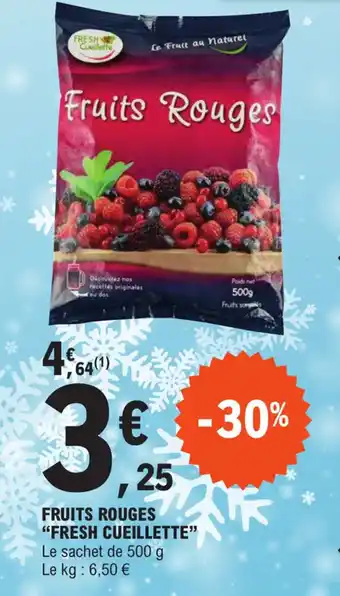 E.Leclerc FRUITS ROUGES "FRESH CUEILLETTE" offre
