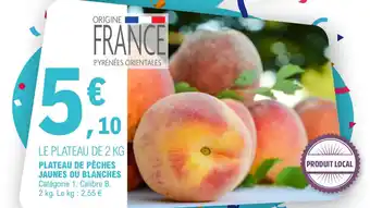 E.Leclerc PLATEAU DE 2 KG PLATEAU DE PÊCHES JAUNES OU BLANCHES offre