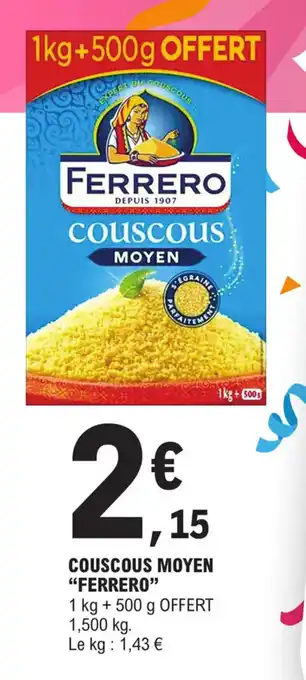 E.Leclerc COUSCOUS MOYEN "FERRERO" offre