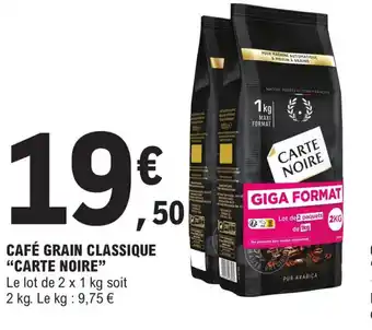 E.Leclerc CAFÉ GRAIN CLASSIQUE "CARTE NOIRE" offre