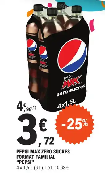 E.Leclerc PEPSI MAX ZÉRO SUCRES FORMAT FAMILIAL "PEPSI" offre