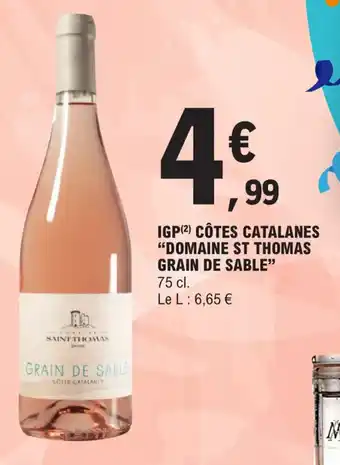 E.Leclerc IGP(2) CÔTES CATALANES "DOMAINE ST THOMAS GRAIN DE SABLE" offre