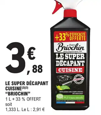 E.Leclerc LE SUPER DÉCAPANT CUISINE (2)(3) "BRIOCHIN" offre