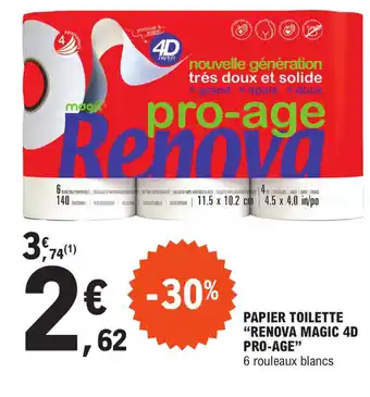 E.Leclerc PAPIER TOILETTE "RENOVA MAGIC 4D PRO-AGE" offre