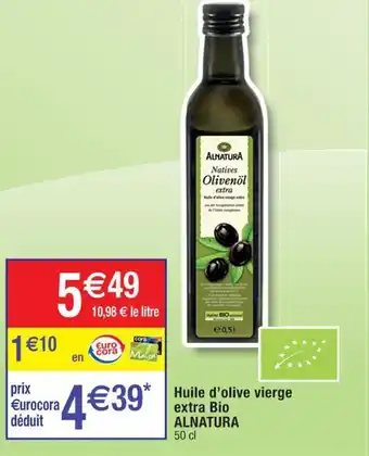 Cora x Carrefour Huile d'olive vierge extra Bio ALNATURA offre