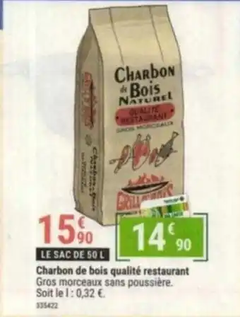 Charbon de bois qualité restaurant Gros morceaux sans poussière. Soit le 1: 0,32 €.