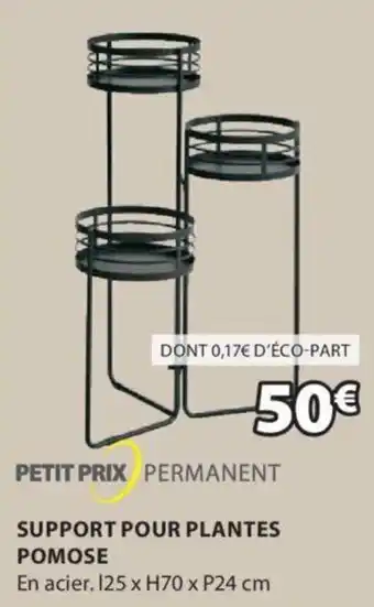 JYSK SUPPORT POUR PLANTES POMOSE offre