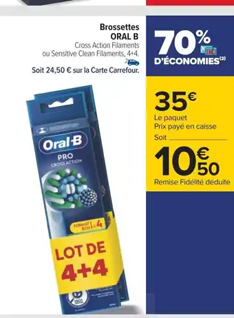 Carrefour Brossettes ORAL B offre