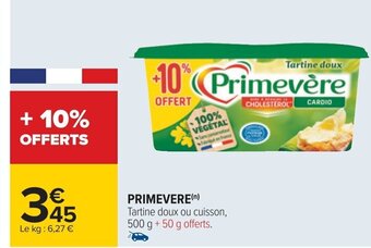 Carrefour PRIMEVERE(n) Tartine doux ou cuisson, 500 g + 50 g offerts. offre