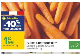 Carrefour Carotte CARREFOUR BIO(n) Catégorie 2, calibre 20/50 mm. Le sachet de 1 kg. offre