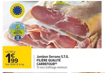 Carrefour Jambon Serrano S.T.G. FILIÈRE QUALITÉ CARREFOUR(9) offre