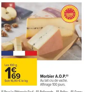 Carrefour Morbier A.O.P.(r) Au lait cru de vache. Affinage 100 jours. offre